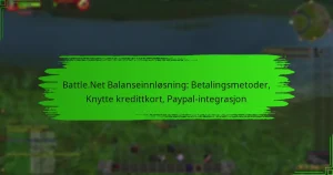 Battle.Net Balanseinnløsning: Betalingsmetoder, Knytte kredittkort, Paypal-integrasjon