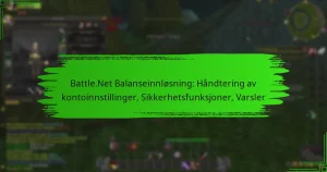 Battle.Net Balanseinnløsning: Håndtering av kontoinnstillinger, Sikkerhetsfunksjoner, Varsler