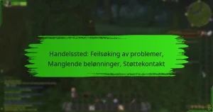 Handelssted: Feilsøking av problemer, Manglende belønninger, Støttekontakt