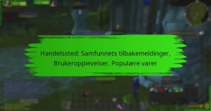 Handelssted: Samfunnets tilbakemeldinger, Brukeropplevelser, Populære varer