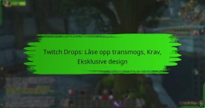 Twitch Drops: Låse opp transmogs, Krav, Eksklusive design