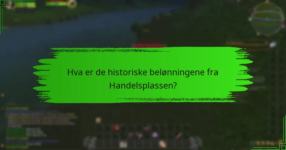 Hvilke tidligere gjenstander var tilgjengelige i Handelsplassen?