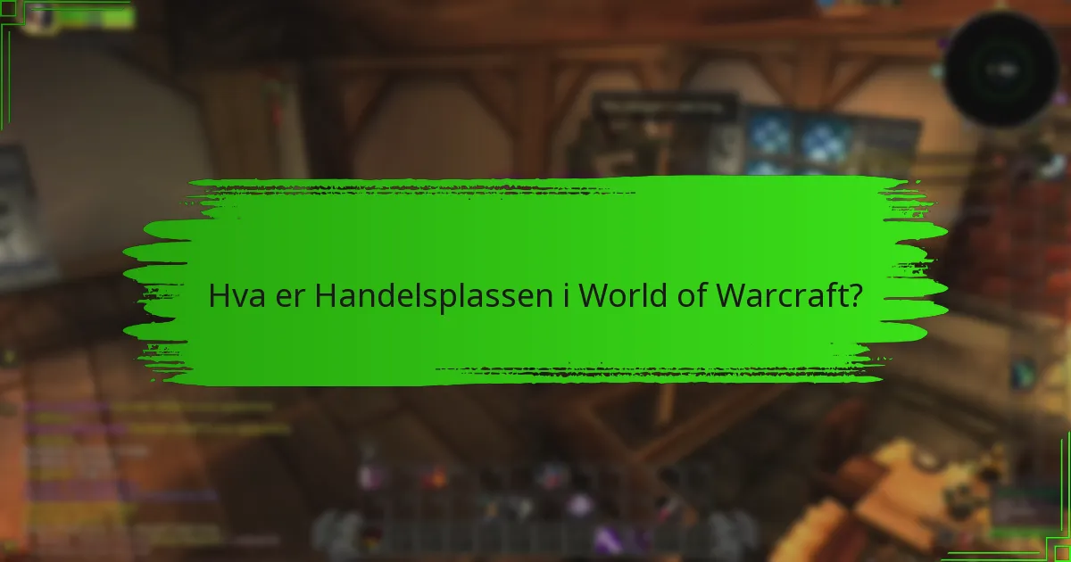 Hvilke varer er populære i Handelsplassen?