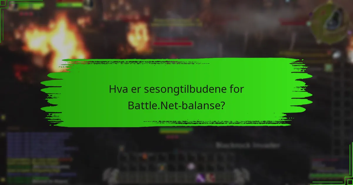 Hvilke kampanjehendelser er tilgjengelige for Battle.Net-balanse?