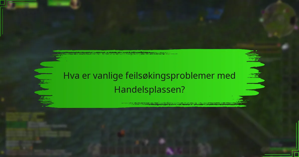 Hvordan kan jeg kontakte støtte for problemer med Handelsplassen?