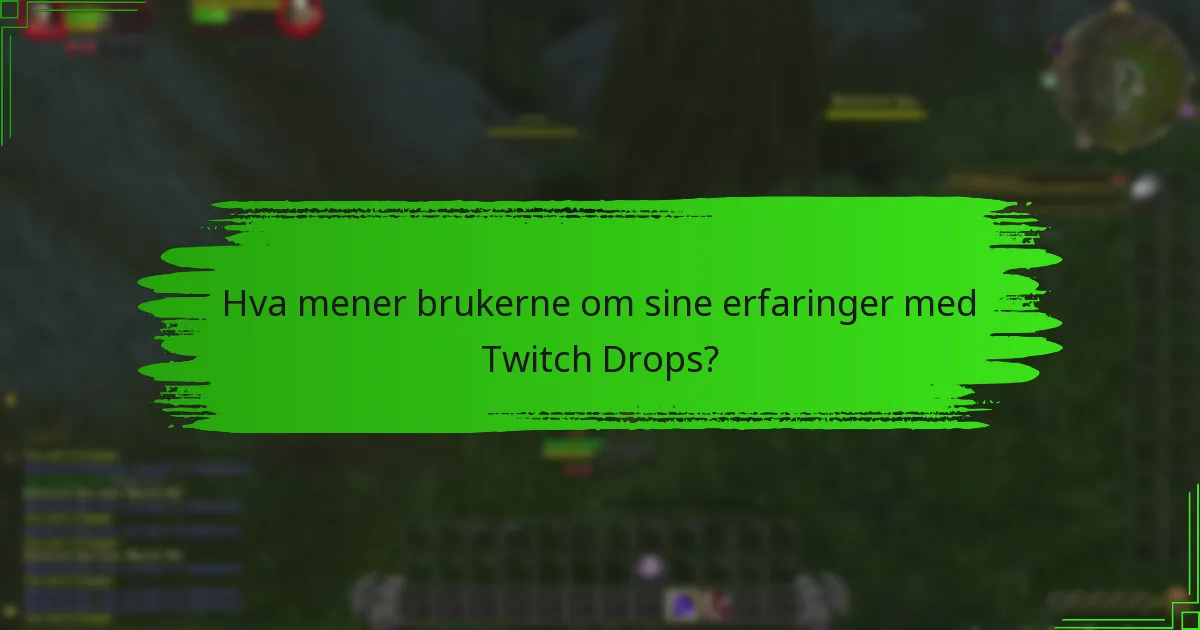 Hvilke tips kan forbedre deltakelsen i Twitch Drops?