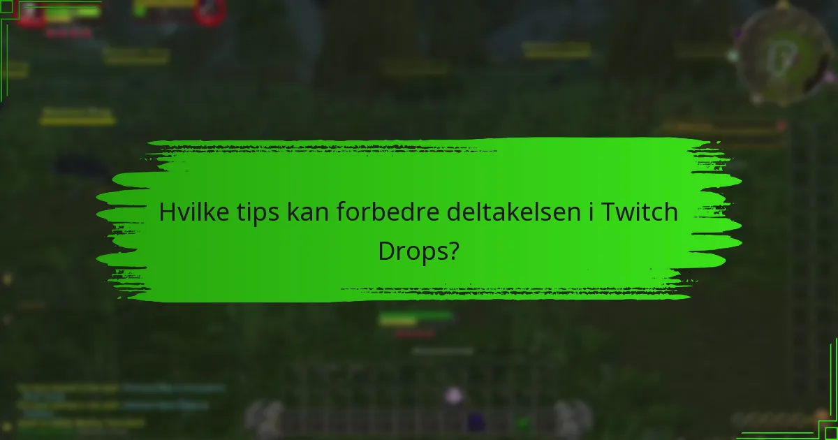 Hva er de vanlige fallgruvene å unngå med Twitch Drops?