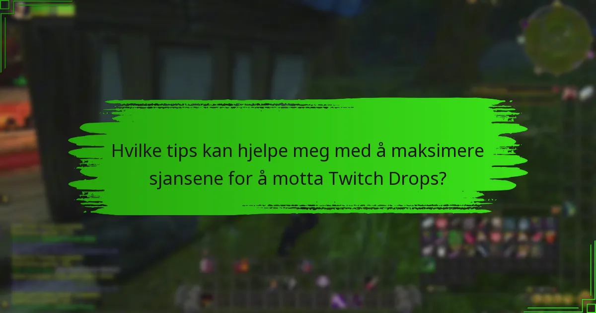 Når er de kommende Twitch Drops-arrangementene?