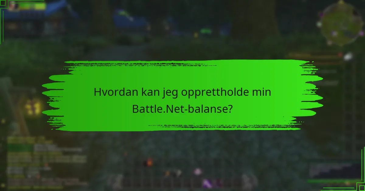Hvordan sammenlignes Battle.Net-balanse med andre betalingsmetoder?
